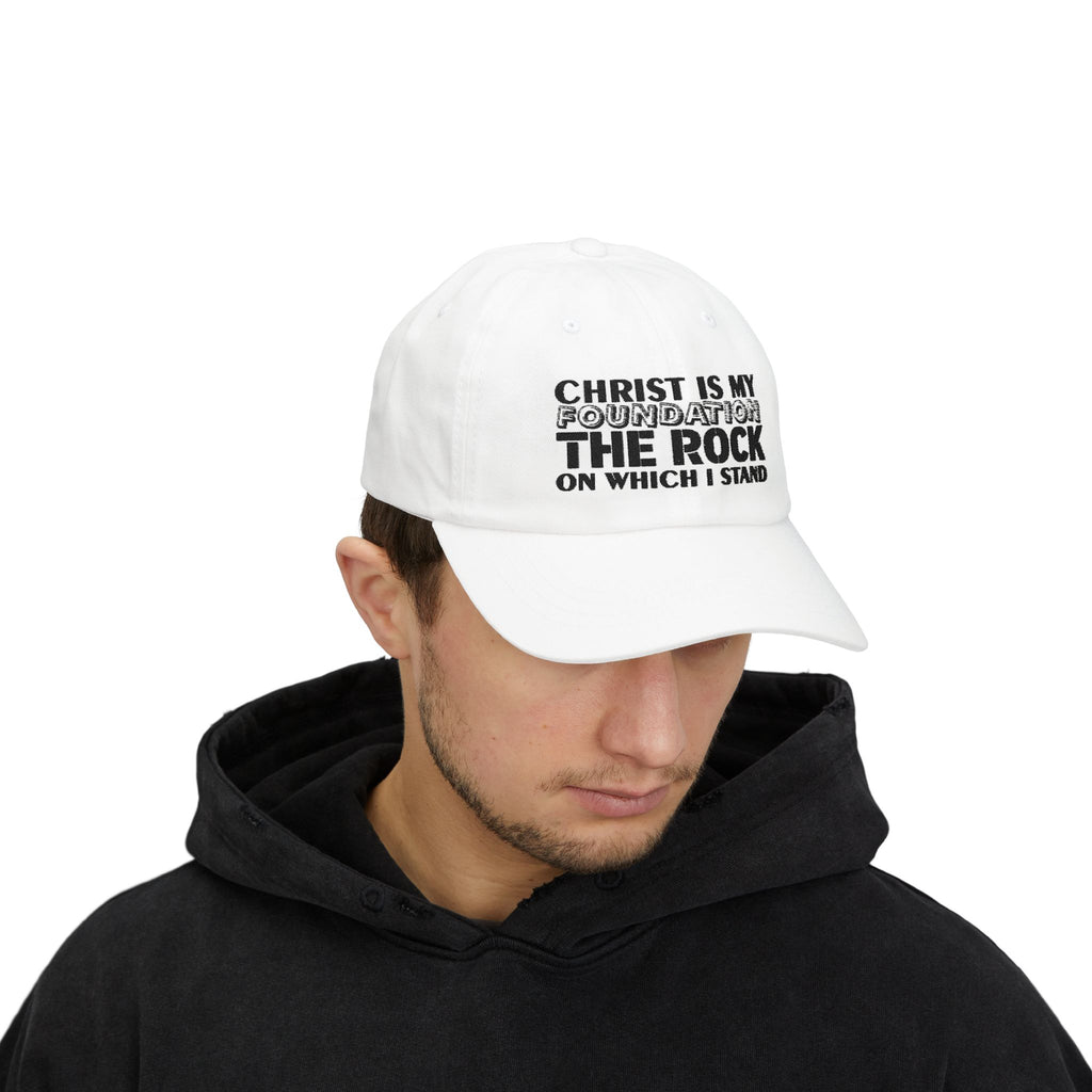 Men CAP | CHRIST IS MY FOUNDATION THE ROCK ON WHICH I STAND