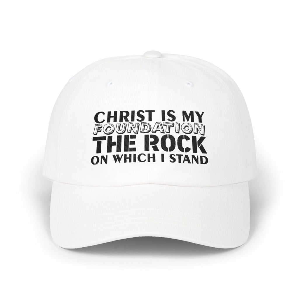 Men CAP | CHRIST IS MY FOUNDATION THE ROCK ON WHICH I STAND