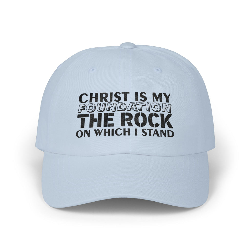 Men CAP | CHRIST IS MY FOUNDATION THE ROCK ON WHICH I STAND